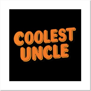 Coolest uncle Posters and Art